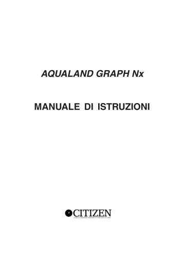 AQUALAND GRAPH Nx MANUALE DI ISTRUZIONI - CITIZEN