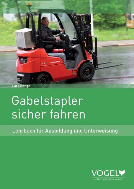 Gabelstapler sicher fahren - Verlag Heinrich Vogel