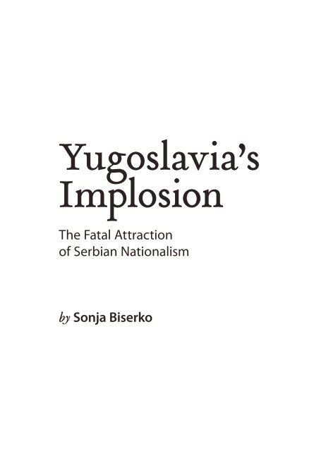 Yugoslavia's Implosion - Helsinki Committee for Human Rights in ...