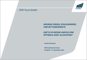 Gibt es in diesem Umfeld eine optimale Asset ... - Feri Trust GmbH
