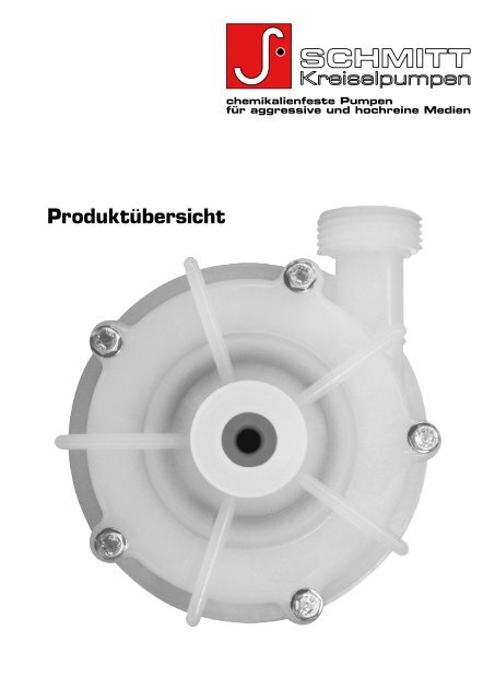 ProduktÃ¼bersicht (pdf) - SCHMITT-Kreiselpumpen
