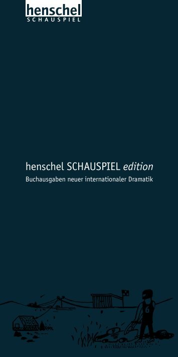 edition - henschel SCHAUSPIEL Theaterverlag Berlin GmbH