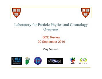 Laboratory for Particle Physics and Cosmology Overview - Harvard ...