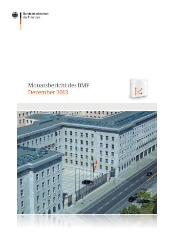 Monatsbericht des BMF Dezember 2013 - Bundesministerium der ...