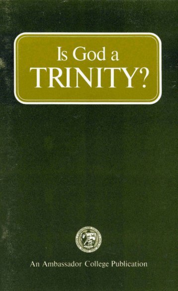 Is God a Trinity - Herbert W. Armstrong Library and Archives