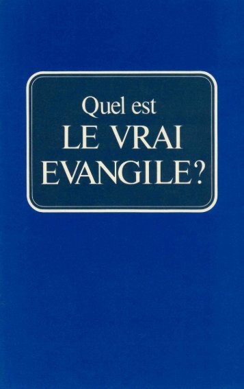 Quel est le vrai evangile - Herbert W. Armstrong Library and Archives
