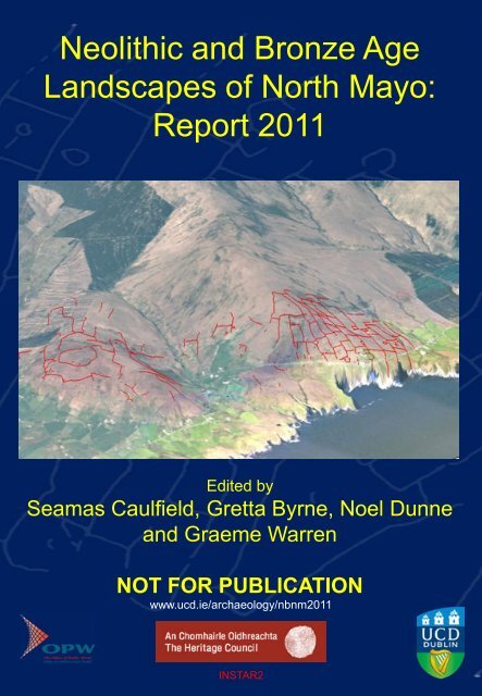 Neolithic and Bronze Age Landscapes of North Mayo: Report 2011