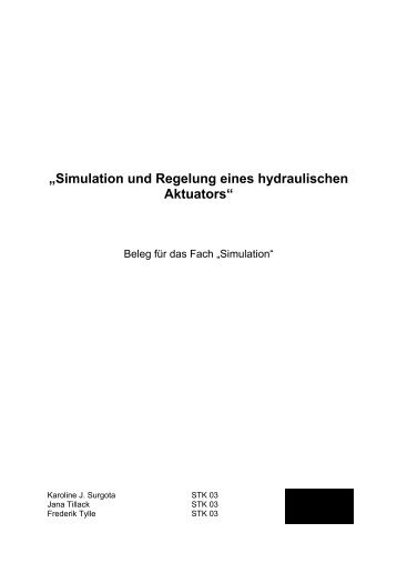 „Simulation und Regelung eines hydraulischen Aktuators“