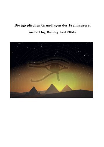 Aegyptische_Grundlagen_der_Freimaurerei.pdf - Axel Klitzke