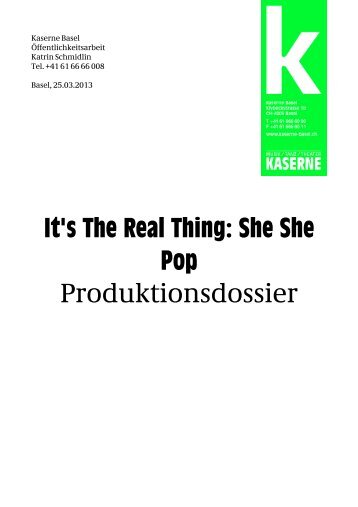 It's The Real Thing: She She Pop Produktionsdossier - Kaserne Basel