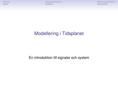 Modellering i Tidsplanet