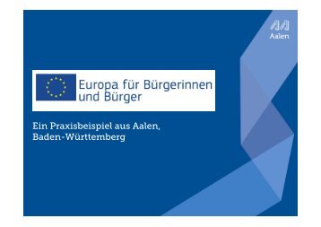 Präsentation Europabüro (pdf, 1,6 MB) - Stadt Aalen