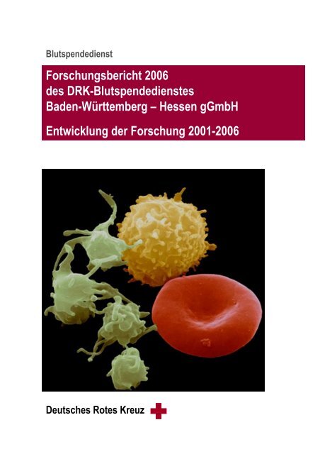 Forschungsbericht 2006 des Drk-Blutspendedienstes Baden ...