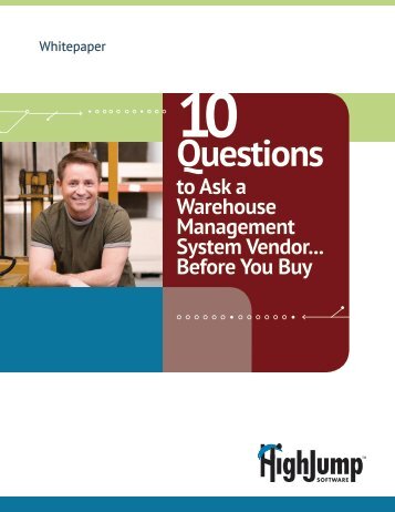 Ten Questions to Ask a WMS Vendor - HighJump Software, Inc.