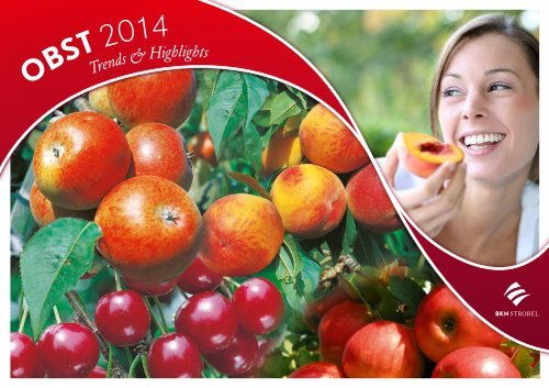 Obst 2014 – Trends & Highlights (PDF, 10.8 MB) - BKN Strobel