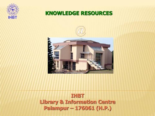 How to access IHBT (CSIR) Library Resources and Services