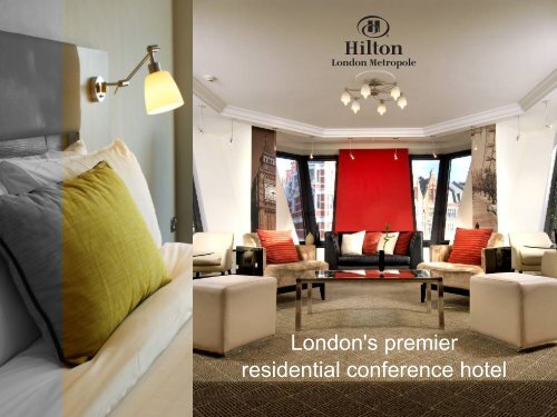London's premier residential conference hotel - Hilton London ...