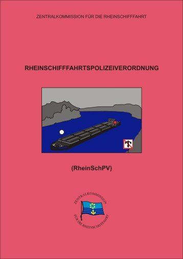 RHEINSCHIFFFAHRTSPOLIZEIVERORDNUNG (RheinSchPV)