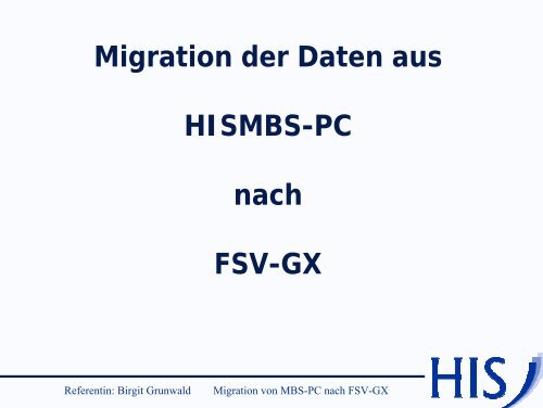 Migration der Daten aus HISMBS-PC nach FSV-GX