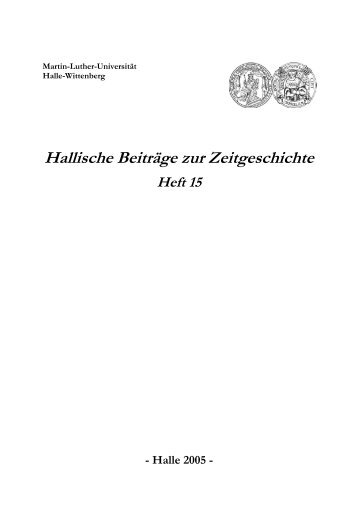 Hallische BeitrÃ¤ge zur Zeitgeschichte - Histdata.uni-halle.de - Martin ...