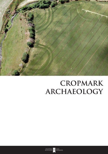 Cropmark Archaeology [pdf, 2.4mb] - Historic Scotland