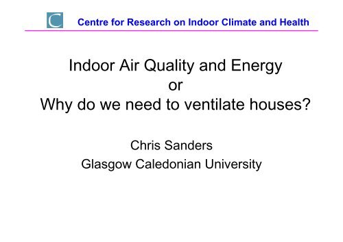 Chris Sanders - Thermal Efficiency and Indoor Air ... - Historic Scotland