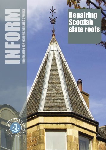Inform Guide - Repairing Scottish Slate Roofs - Historic Scotland