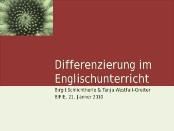 Birgit Schlichtherle & Tanja Westfall-Greiter: Differenzierung ... - Bifie