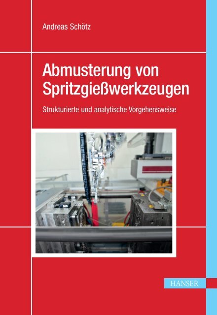 Abmusterung von Spritzgießwerkzeugen – Strukturierte ... - Buch.de