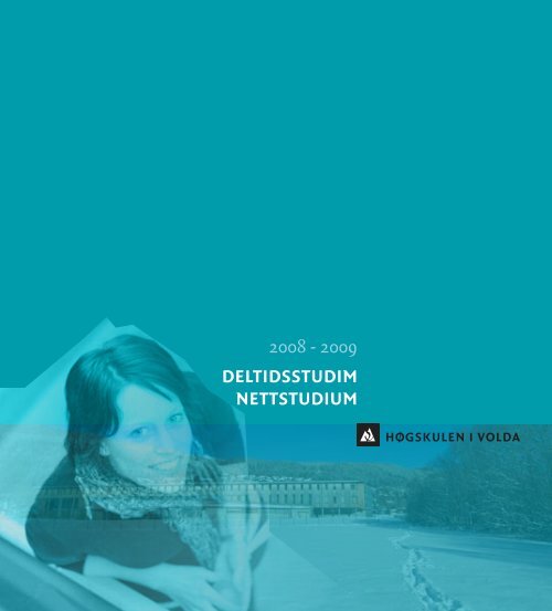 DELTIDSSTUDIM NETTSTUDIUM 2008 - 2009 - HÃ¸gskulen i Volda