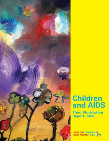 Children and AIDS: Third Stocktaking Report, 2008 - Unicef