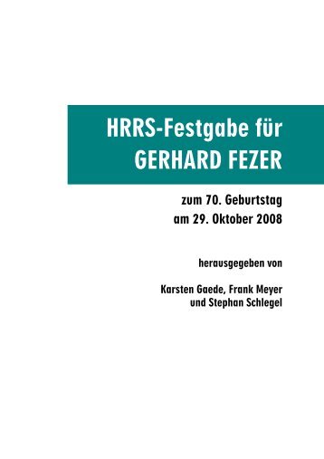 HRRS-Festgabe für Gerhard Fezer zum 70 ... - hrr-strafrecht.de