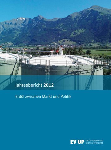 Jahresbericht 2012 - Erdöl-Vereinigung
