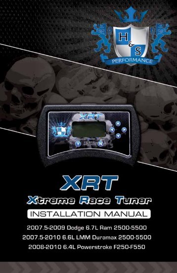 1-888-628-1730 â¢ XRT Installation Manual 1 - H&S Performance