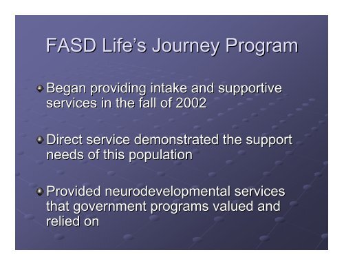 Supporting Adults Affected by FASD with Complex Needs Â©2010