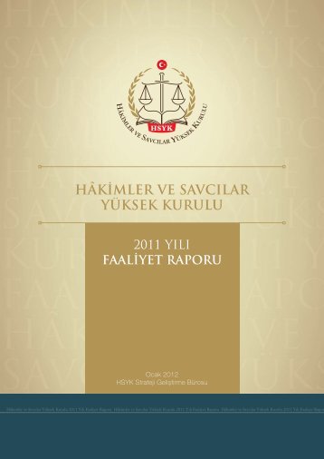 HSYK 2011 yÄ±lÄ± faaliyet raporu - HÃ¢kimler ve SavcÄ±lar YÃ¼ksek Kurulu