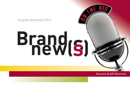 Brand News_Ausgabe Herbst 2013 - Baker & McKenzie