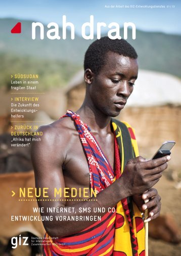 Nah dran 1/2013: Neue Medien - GIZ