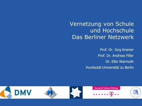 Vernetzung von Schule und Hochschule. - Humboldt-UniversitÃ¤t zu ...