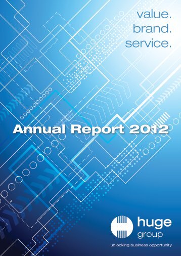 value. brand. service. Annual Report 2012 - Huge Group