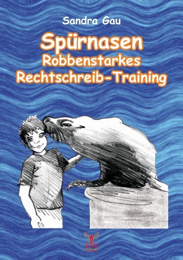 Spürnasen Robbenstarkes Rechtschreibtraining - Buch.de