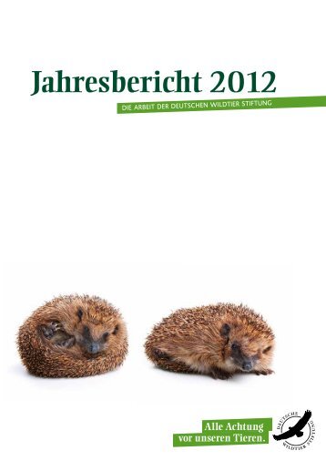 Jahresbericht 2012 - Deutsche Wildtier Stiftung