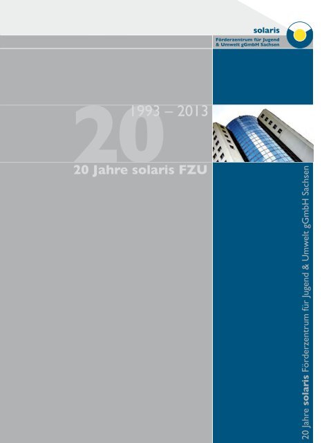 BroschÃ¼re 20 Jahre solaris FZU gGmbH Sachsen