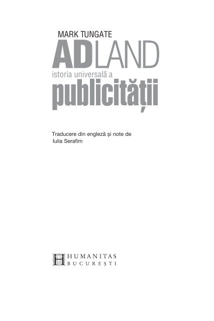 Mark Tungate - Adland. Istoria universala a publicitatii - Humanitas