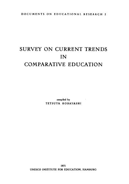 Survey on current trends in comparative education - unesdoc - Unesco
