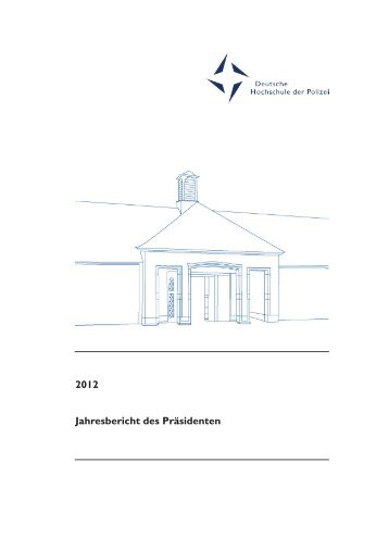 Jahresbericht 2012 - Deutsche Hochschule der Polizei