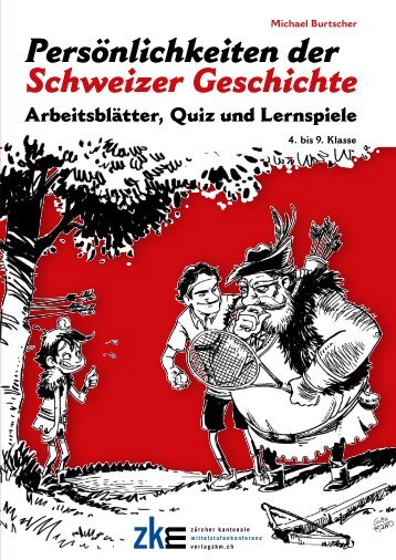 Persoenlichkeiten der Schweizer Geschichte - Verlag ZKM