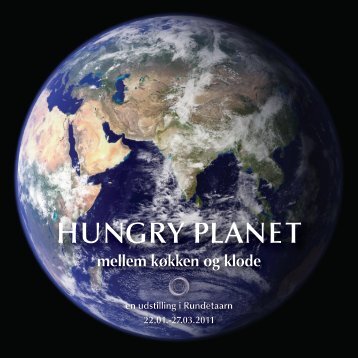 Billedessay fra udstillingen - Hungry Planet - mellem kÃ¸kken og klode