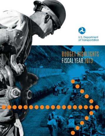 budget highlights fiscal year 2013 - U.S. Department of Transportation