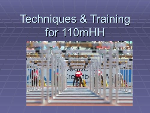 Technique & Training For the 110m Hurdles - HurdleCentral.com